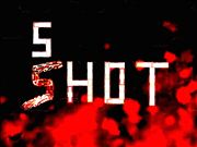 I 5 SHOT